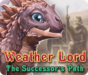 Feature screenshot game Weather Lord: The Successor's Path