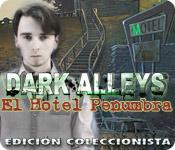 Función de captura de pantalla del juego Dark Alleys: El Hotel Penumbra Edición Coleccionista