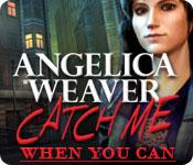 La fonctionnalité de capture d'écran de jeu Angelica Weaver: Catch Me When You Can