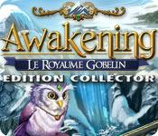 La fonctionnalité de capture d'écran de jeu Awakening: Le Royaume Gobelin Edition Collector