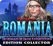 La fonctionnalité de capture d'écran de jeu Murder in Romania: Un Roman de Dana Knightstone Edition Collector