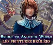 La fonctionnalité de capture d'écran de jeu Bridge to Another World: Les Peintures Brûlées
