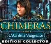La fonctionnalité de capture d'écran de jeu Chimeras: L'Air de la Vengeance Edition Collector