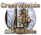La fonctionnalité de capture d'écran de jeu Crossworlds: La Cité Volante
