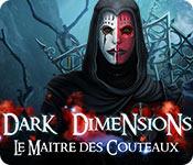 La fonctionnalité de capture d'écran de jeu Dark Dimensions: Le Maître des Couteaux
