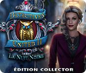 La fonctionnalité de capture d'écran de jeu Detectives United II: La Nuit Noire Édition Collector