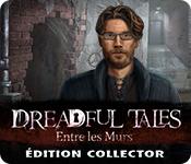La fonctionnalité de capture d'écran de jeu Dreadful Tales: Entre les Murs Édition Collector
