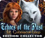 La fonctionnalité de capture d'écran de jeu Echoes of the Past: Le Guérisseur-Loup Edition Collector