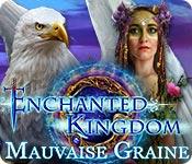 La fonctionnalité de capture d'écran de jeu Enchanted Kingdom: Mauvaise Graine