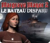 La fonctionnalité de capture d'écran de jeu Margrave Manor 2: Le Bateau Disparu