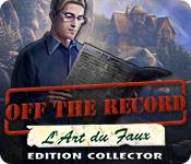 La fonctionnalité de capture d'écran de jeu Off The Record: L'Art du Faux Edition Collector