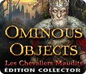 La fonctionnalité de capture d'écran de jeu Ominous Objects: Les Chevaliers Maudits Édition Collector