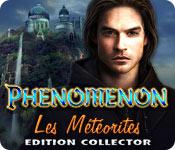La fonctionnalité de capture d'écran de jeu Phenomenon: Les Météorites Edition Collector