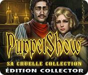 La fonctionnalité de capture d'écran de jeu PuppetShow: Sa Cruelle Collection Édition Collector