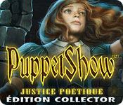 La fonctionnalité de capture d'écran de jeu PuppetShow: Justice Poétique Édition Collector