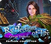 La fonctionnalité de capture d'écran de jeu Reflections of Life: Cris et Tristesse Édition Collector