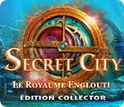 La fonctionnalité de capture d'écran de jeu Secret City: Le Royaume Englouti Édition Collector