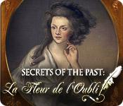 Image Secrets of the Past: La Fleur de l'Oubli