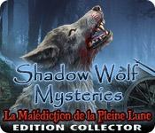 La fonctionnalité de capture d'écran de jeu Shadow Wolf Mysteries: La Malédiction de la Pleine Lune - Edition Collector