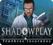 La fonctionnalité de capture d'écran de jeu Shadowplay: Ténèbres Incarnées