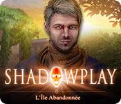 La fonctionnalité de capture d'écran de jeu Shadowplay: L'Île Abandonnée