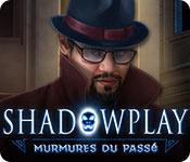 La fonctionnalité de capture d'écran de jeu Shadowplay: Murmures du Passé