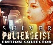 La fonctionnalité de capture d'écran de jeu Shiver: Poltergeist Edition Collector