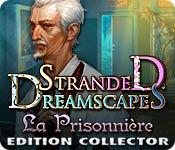 La fonctionnalité de capture d'écran de jeu Stranded Dreamscapes: La Prisonnière Edition Collector