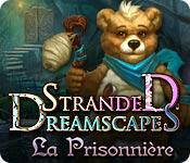 La fonctionnalité de capture d'écran de jeu Stranded Dreamscapes: La Prisonnière