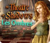 La fonctionnalité de capture d'écran de jeu Theatre of Shadows: Les Ombres