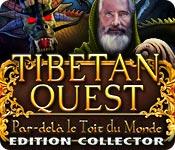 La fonctionnalité de capture d'écran de jeu Tibetan Quest: Par-delà le Toit du Monde Edition Collector