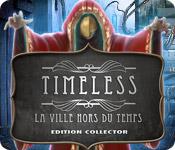La fonctionnalité de capture d'écran de jeu Timeless: La Ville Hors du Temps Edition Collector