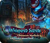 La fonctionnalité de capture d'écran de jeu Whispered Secrets: Obsession Morbide Édition Collector