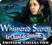 La fonctionnalité de capture d'écran de jeu Whispered Secrets: Le Chant de Tristesse Édition Collector