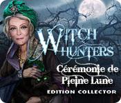 La fonctionnalité de capture d'écran de jeu Witch Hunters: Cérémonie de Pleine Lune Edition Collector