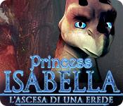 image Princess Isabella: L'Ascesa di una Erede