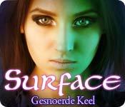 Surface: Gesnoerde Keel game play