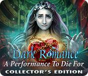 Har skärmdump spel Dark Romance: A Performance to Die For Collector's Edition