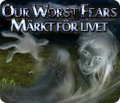 image Our Worst Fears: Märkt för livet