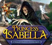 Har skärmdump spel Princess Isabella: Förbannelsens återkomst